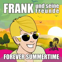 Forever Summertime - Single by Frank und seine Freunde album reviews, ratings, credits