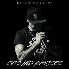 Cuts and Bruises - Single by Brian Morales album reviews, ratings, credits