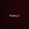 Poetry 2 - Single album lyrics, reviews, download