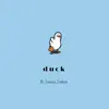Duck (feat. Pizza Dates) - Single album lyrics, reviews, download