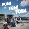 Fun!Fun!Fun! - Single album lyrics, reviews, download