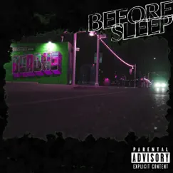 Before Sleep (feat. Jawny Badluck & Knowledge the 1nfamous) - Single by Rylan Oz album reviews, ratings, credits