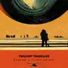 Twilight Traveller (feat. Dimi Kaye) - Single album lyrics, reviews, download