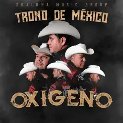 Oxígeno - Single by El Trono de México album reviews, ratings, credits