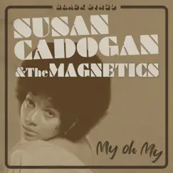My Oh My - Single by Susan Cadogan & The Magnetics album reviews, ratings, credits