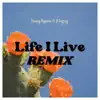 Life I Live (Remix) - Single album lyrics, reviews, download
