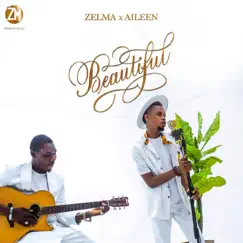 Beautiful (feat. AILEEN) [Acoustic Version] [Acoustic Version] - Single by ZELMA album reviews, ratings, credits