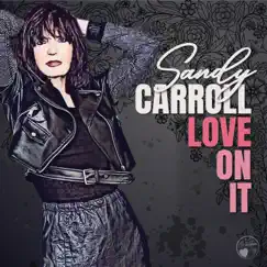 Love On It by Sandy Carroll album reviews, ratings, credits