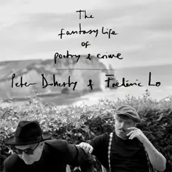 The Fantasy Life of Poetry & Crime - Single by Peter Doherty & Frédéric Lo album reviews, ratings, credits