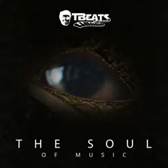 The Soul of Music by Tbeats album reviews, ratings, credits