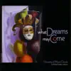 What Dreams May Come album lyrics, reviews, download