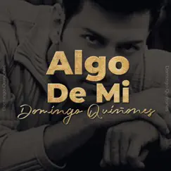 Algo De Mi by Domingo Quiñones album reviews, ratings, credits
