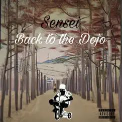 Back To the Dojo (feat. 'RRMarii' & G-Dawg) by Sensei album reviews, ratings, credits