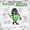 Boujee Broke - EP album lyrics, reviews, download
