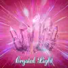 Crystal Light album lyrics, reviews, download