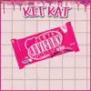 Kit Kat - Single album lyrics, reviews, download