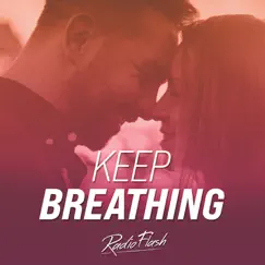 Keep Breathing - Single by RADIOFLASH album reviews, ratings, credits