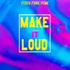 Make it Loud - Single album lyrics, reviews, download