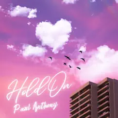 Hold On (Radio Edit) - Single by Paul Anthony album reviews, ratings, credits