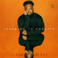 Learning to Forgive - Single by Lloyd Nicks album reviews, ratings, credits