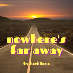 Nowhere's Far Away Song Lyrics