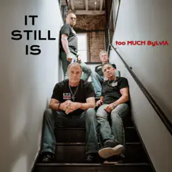 It Still Is - Single by Too Much Sylvia album reviews, ratings, credits