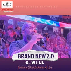 Brand New 2.O (feat. David Benton & Lici) - Single by G. Will album reviews, ratings, credits