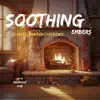 Soothing Embers: Lofi Relaxation Experience album lyrics, reviews, download