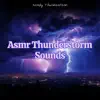 Asmr Thunderstorm Sounds album lyrics, reviews, download