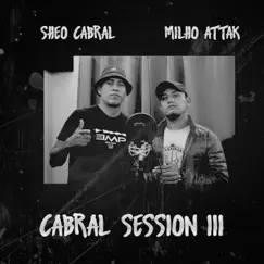 Cabral Session III - Single by Sheo Cabral & Milho Attak album reviews, ratings, credits