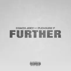 Further (feat. Pleasure P) - Single by Coach Joey album reviews, ratings, credits