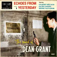 Echoes from Yesterday, Pt. 1 - Single by Dean Grant, Gilbert Bécaud, Sacha Distel & Henri Salvador album reviews, ratings, credits