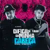 Dificil de Tirar da Minha Cabeça - Single album lyrics, reviews, download