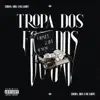 Tropa dos focados - Single album lyrics, reviews, download