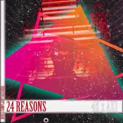 24 Reasons (feat. 4K & Naiisan) - Single by Noise Complaint album reviews, ratings, credits