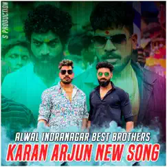 Alwal Karan Arjun Bhai New Song 2022 - Single by Djshabbir album reviews, ratings, credits