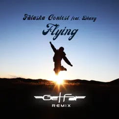 Flying (Get Far Remix) - Single by Falaska Contest album reviews, ratings, credits