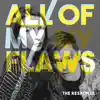 All of My Flaws - Single album lyrics, reviews, download
