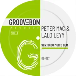 Sentindo Muito Bem - Single by Peter Mac & Lalo Leyy album reviews, ratings, credits