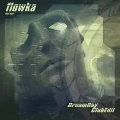 Dreamday (Club Edit) - Single by Flowka album reviews, ratings, credits