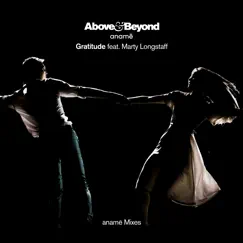 Gratitude (feat. Marty Longstaff) [anamē Mixes] by Above & Beyond & anamē album reviews, ratings, credits