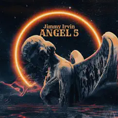Angel 5 by Jimmy Irvin album reviews, ratings, credits