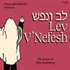 Lev V'nefesh album lyrics, reviews, download