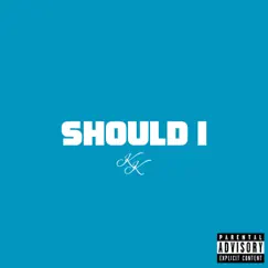 Should I - Single by KILLA KHI album reviews, ratings, credits