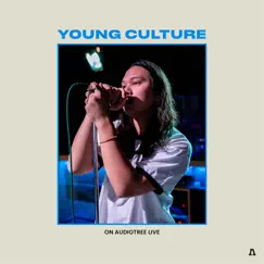 Young Culture on Audiotree Live - EP by Young Culture & Audiotree album reviews, ratings, credits
