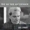 Here and There and Everywhere - Single album lyrics, reviews, download