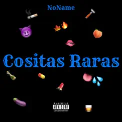 Cositas Rara - Single by No Name album reviews, ratings, credits