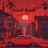 Red Hot (Instrumental) - Single album lyrics, reviews, download
