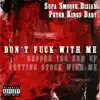 Don't F**k With Me (feat. Diziah) - Single album lyrics, reviews, download
