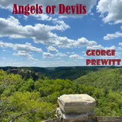 Angels or Devils - Single by George Prewitt album reviews, ratings, credits